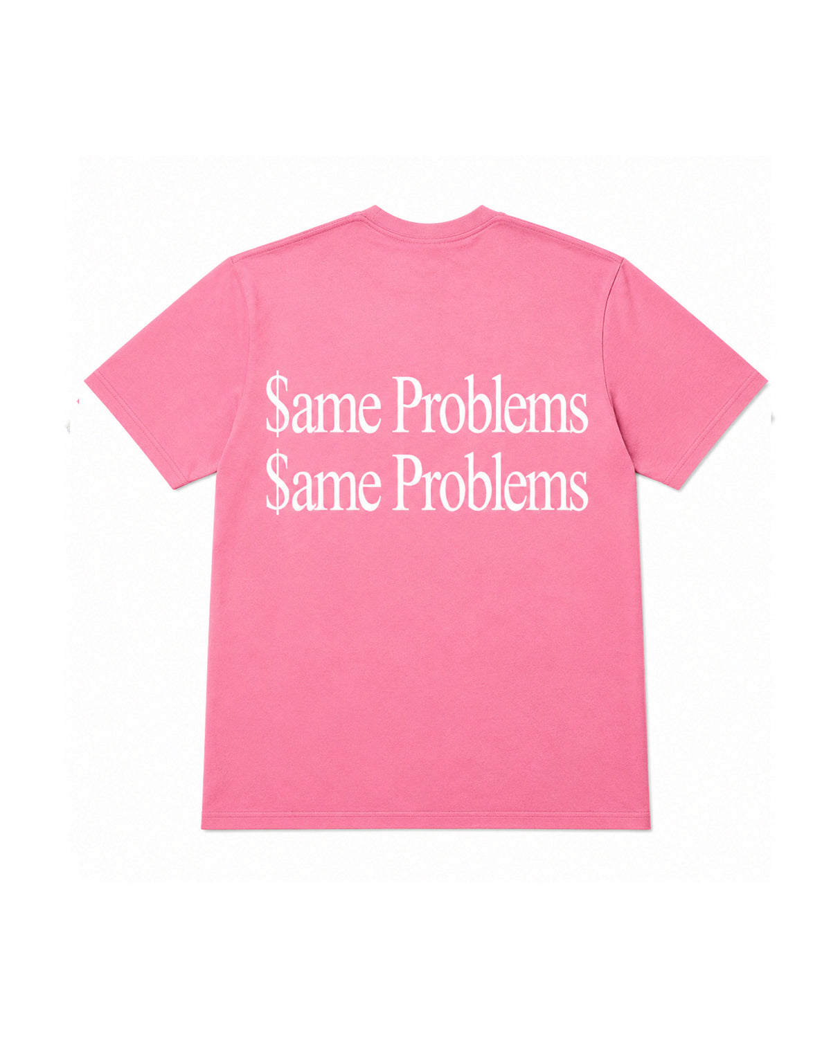 PINK SAME PROBLEMS T-SHIRT