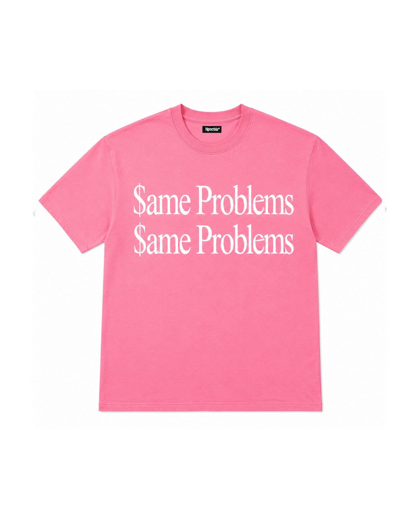 PINK SAME PROBLEMS T-SHIRT